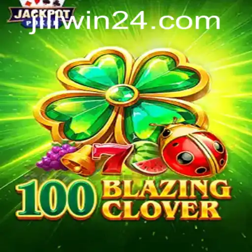 Unveiling the Thrills of 100BlazingClover: A Comprehensive Guide to Jili Win
